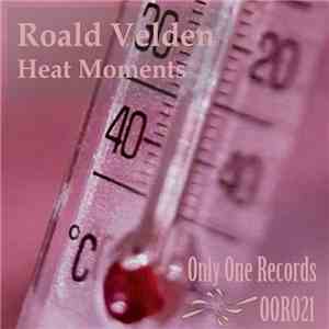 Roald Velden - Heat Moments