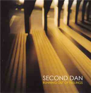 Second Dan - Running Out Of Feelings