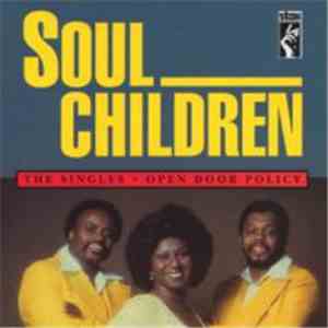 Soul Children - The Singles / Open Door Policy