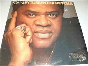 Stanley Turrentine - Betcha