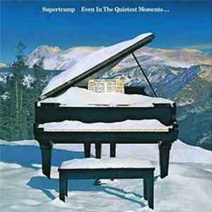 Supertramp - Even In The Quietest Moments...
