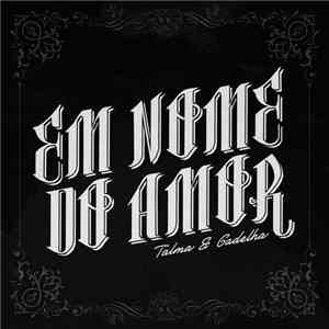 Talma&Gadelha - Em Nome do Amor