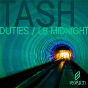 Tash  - Duties / L8 Midnight
