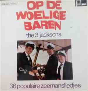 The 3 Jacksons - Op De Woelige Baren - 36 Populaire Zeemansliedjes