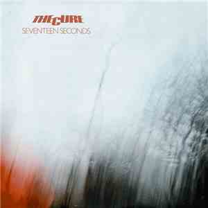 The Cure - Seventeen Seconds
