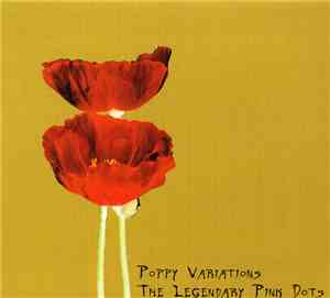 The Legendary Pink Dots - Poppy Variations