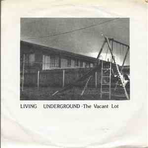 The Vacant Lot - Living Underground