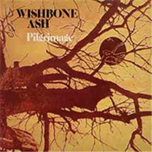 Wishbone Ash - Pilgrimage