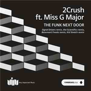 2Crush Ft. Miss G Major - The Funk Next Door