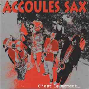 Accoules Sax - C'est Le Moment