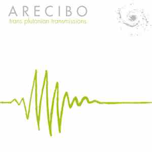 Arecibo - Trans Plutonian Transmissions