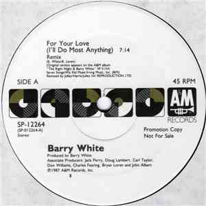 Barry White - For Your Love (I'll Do Most Anything)