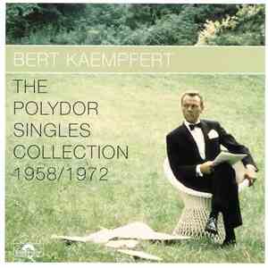 Bert Kaempfert - The Polydor Singles Collection 1958 - 1972