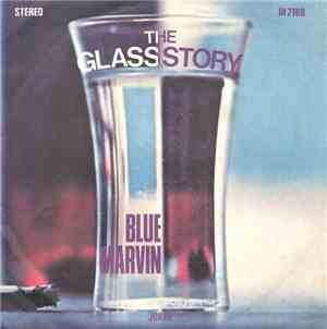 Blue Marvin - The Glass Story