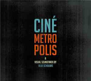 Blue Scholars - Cinémetropolis