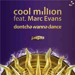 Cool Million Feat. Marc Evans - Dontcha Wanna Dance