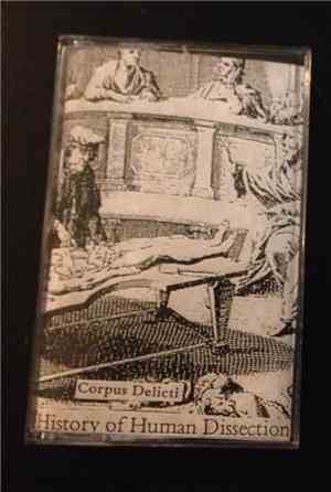 Corpus Delicti  - History Of Human Dissection