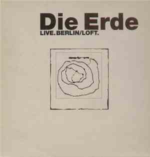 Die Erde - Live.Berlin/Loft.