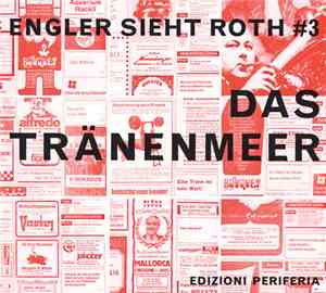 Dieter Roth  - Das Tränenmeer (Engler Sieht Roth #3)