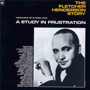 Fletcher Henderson - A Study In Frustration - The Fletcher Henderson Story