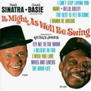 Frank Sinatra • Count Basie And His Orchestra - It Might As Well Be Swing
