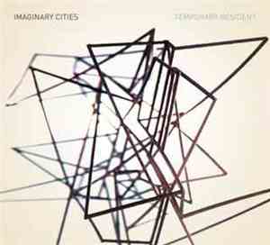 Imaginary Cities - Temporary Resident