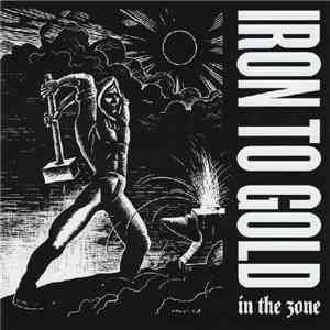 Iron To Gold - In The Zone