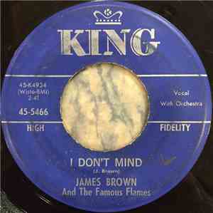 James Brown And The Famous Flames - I Don't Mind / Love Don't Love Nobody