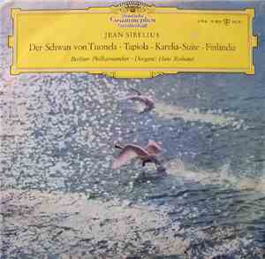Jean Sibelius • Berliner Philharmoniker • Hans Rosbaud - Der Schwan Von Tuo ...