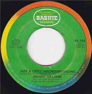 Johnny Williams  - Just A Little Misunderstanding / Your Love Controls My W ...