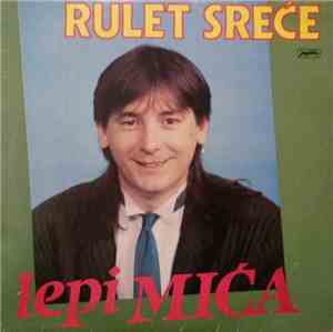 Lepi Mića Uz Orkestar Džemala Novakovića - Rulet Sreće/Poljubac