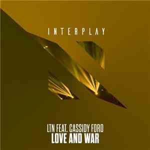 LTN Feat. Cassidy Ford - Love And War