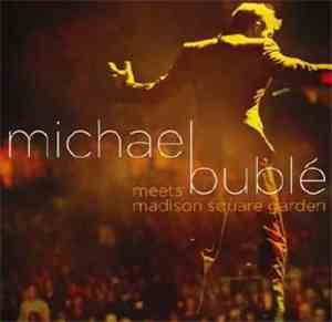 Michael Bublé - Meets Madison Square Garden