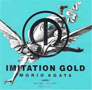 Morio Agata - Imitation Gold = イミテーション・ゴールド