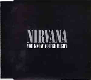 Nirvana - You Know You're Right