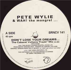 Pete Wylie & Wah! The Mongrel... - Don't Lose Your Dreams...