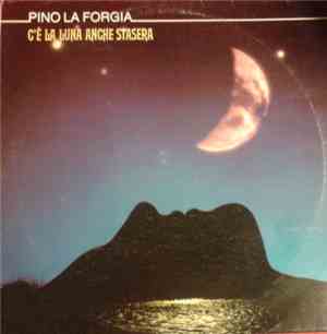 Pino La Forgia - C'è La Luna Anche Stasera
