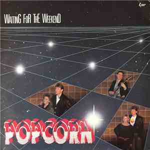 Popcorn  - WaitinG FoR ThE WeekenD