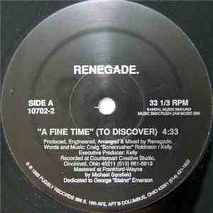 Renegade  - A Fine Time (To Discover)