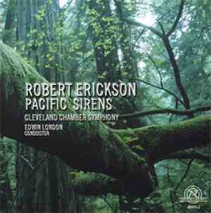 Robert Erickson, Cleveland Chamber Symphony - Pacific Sirens