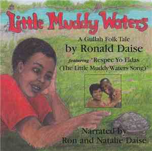 Ronald Daise, Natalie Dasie - Little Muddy Waters - A Gullah Folk Tale