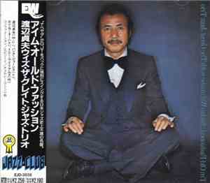 Sadao Watanabe With The Great Jazz Trio - I'm Old Fashioned