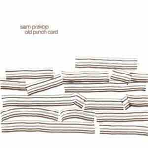 Sam Prekop - Old Punch Card