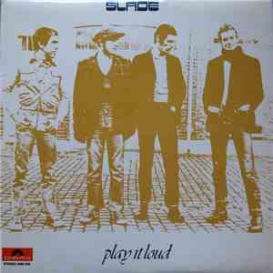 Slade - Play It Loud