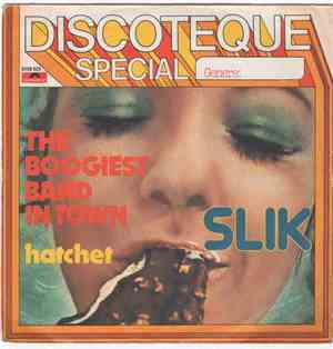 Slik - The Boogiest Band In Town / Hatchet