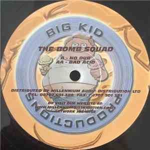The Bomb Squad  - No Dub / Bad Acid