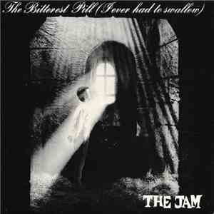 The Jam - The Bitterest Pill (I Ever Had To Swallow)