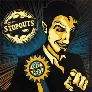 The Stopouts - Vote With Your Feet