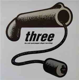 Three  - The Cold Eyed Popgun Slinger Recordings