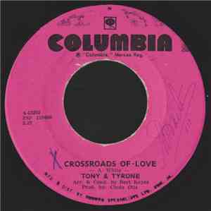 Tony & Tyrone - Cross Roads Of Love / A Fool Am I